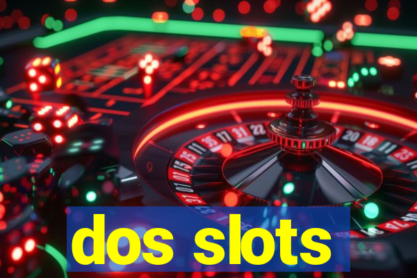 dos slots